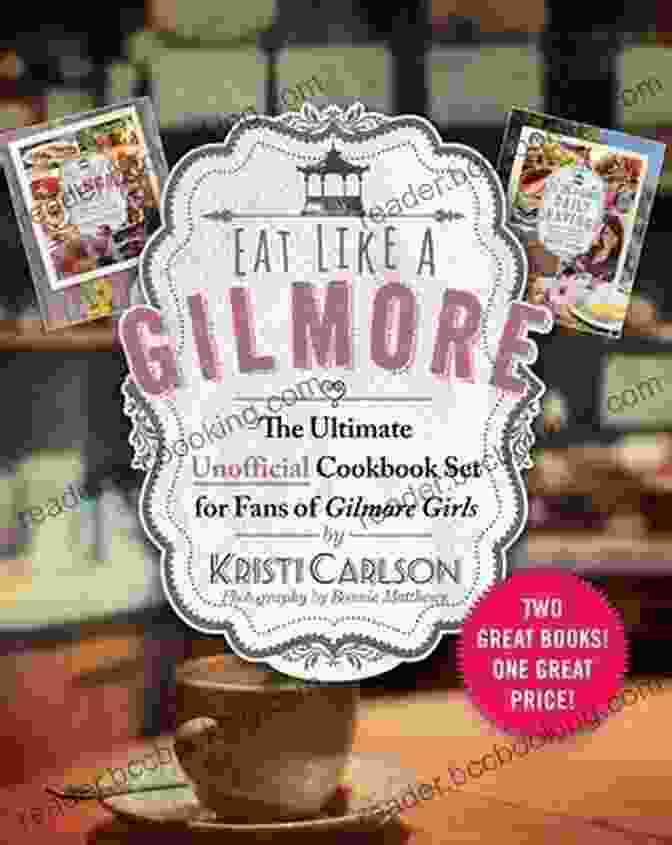 A Photo Of The Book Eat Like Gilmore By Jenny Rosenstrach Eat Like A Gilmore: Daily Cravings: An Unofficial Cookbook For Fans Of Gilmore Girls With 100 New Recipes