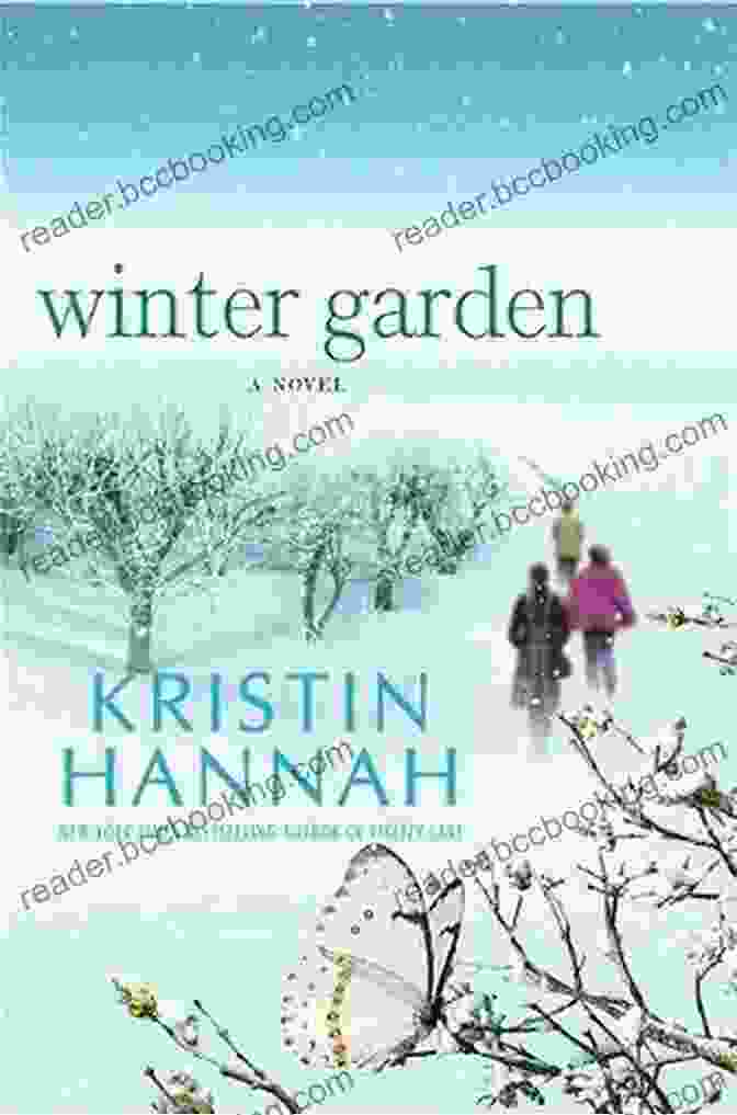 A Symbolic Image Representing The Triumph Of Hope Amidst Adversity, A Central Theme In Kristin Hannah's Winter Garden. Winter Garden Kristin Hannah