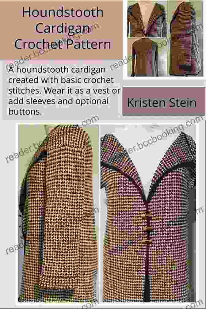 Afghan Pattern Houndstooth Cardigan Crochet Pattern: A Houndstooth Cardigan Created With Basic Crochet Stitches Wear It As A Vest Or Add Sleeves And Optional Buttons