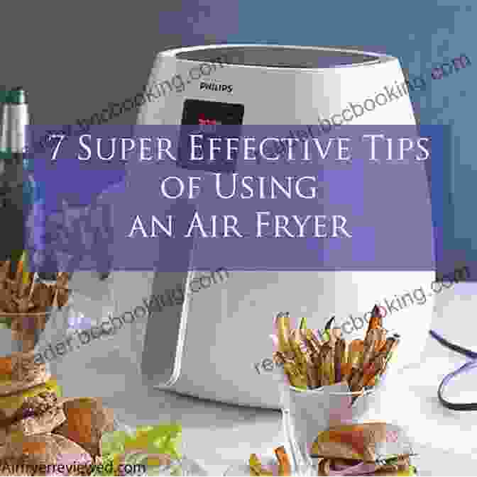 Air Fryer Tips And Techniques For Perfect Results Air Fryer Baking Cookbook: Delicious Air Fryer Baking And Dessert Recipes You Can Easily Make At Home