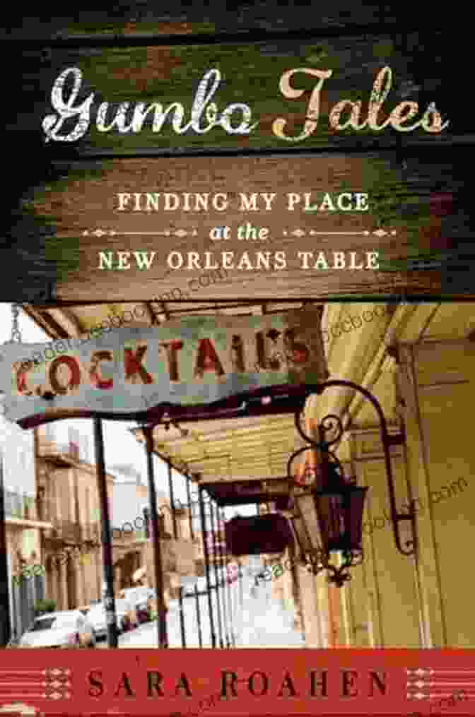 Authentic Creole Jambalaya Gumbo Tales: Finding My Place At The New Orleans Table
