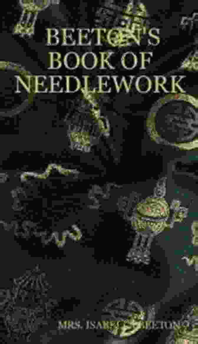 Beetons Of Needlework Illustrated Book Cover Featuring Intricate Needlework Patterns And A Vintage Charm Beetons Of Needlework I (Illustrated)