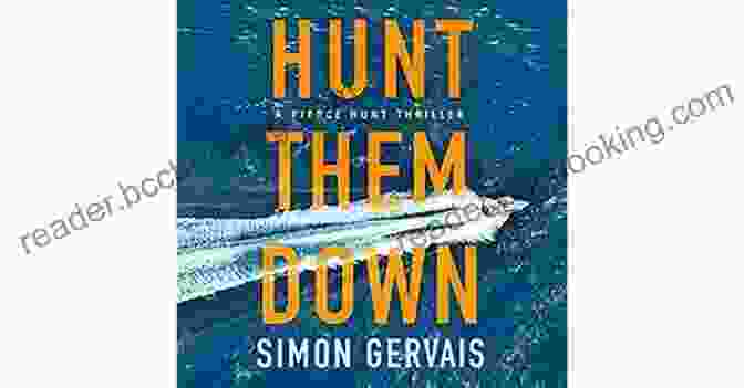 Book Cover Image For Hunt Them Down Hunt Them Down (Pierce Hunt 1)