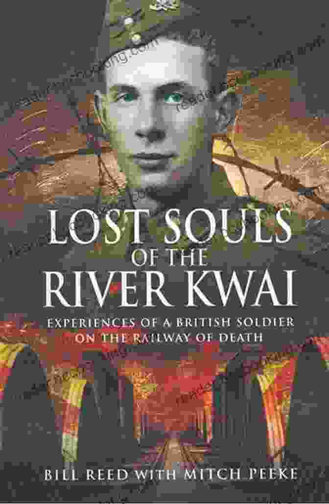 Book Cover Of Lost Souls Of The River Kwai By Gavin Mortimer Lost Souls Of The River Kwai: Experiences Of A British Soldier On The Railway Of Death