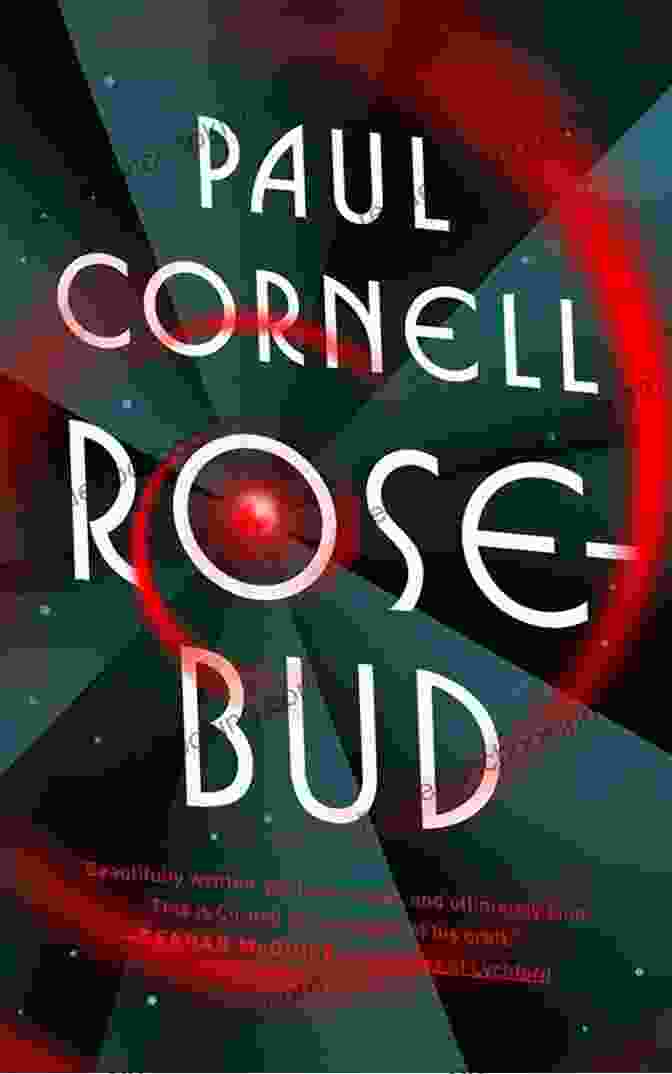 Book Cover Of 'Rosebud' By Paul Cornell, Featuring A Dreamy, Ethereal Landscape With A Solitary Figure At The Edge Of A Lake. Rosebud Paul Cornell