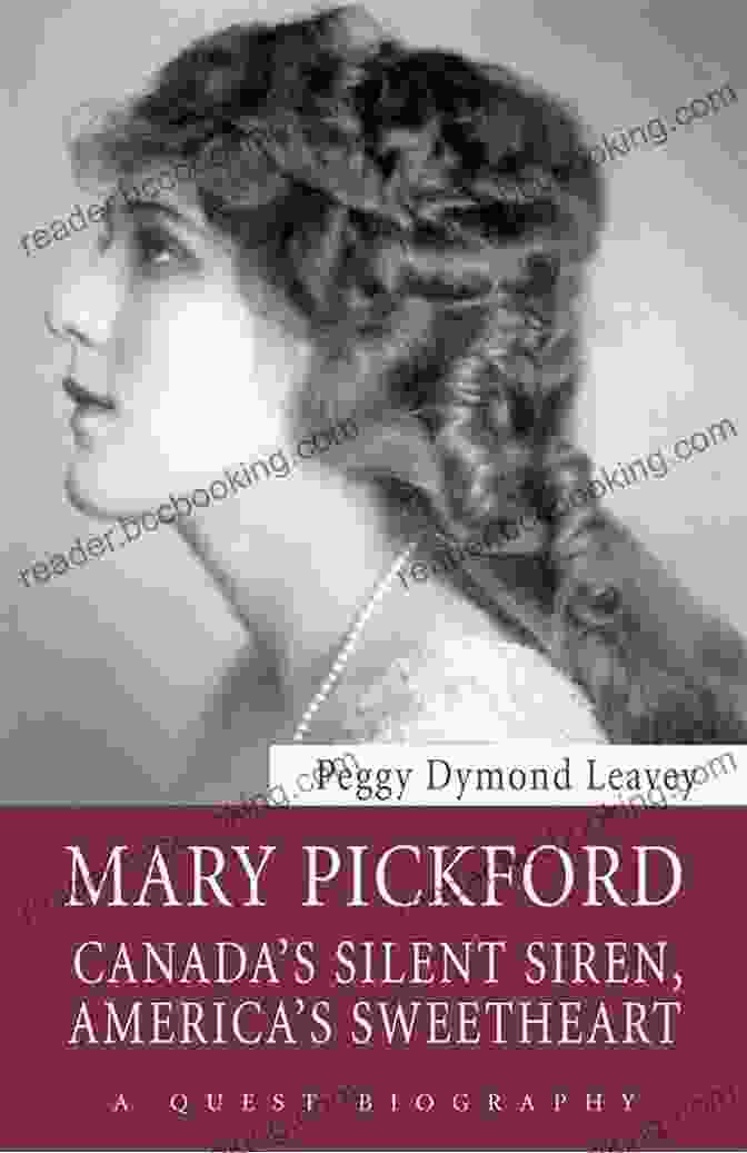 Canada Silent Siren America Sweetheart Quest Biography 30 Mary Pickford: Canada S Silent Siren America S Sweetheart (Quest Biography 30)