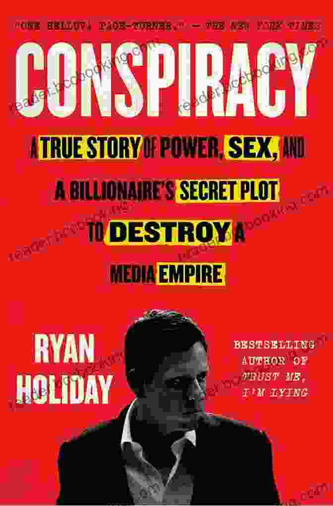 Conspiracy By Ryan Holiday Book Cover SUMMARY OF Conspiracy Ryan Holiday Ebook Save Money And Time Reading Ebooks Highlights And Key Concepts