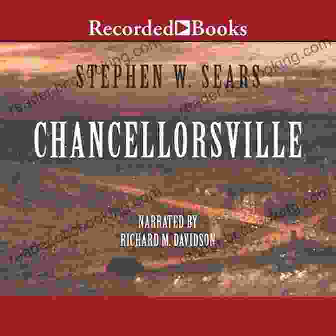 Cover Image Of Stephen Sears' Book 'Chancellorsville' Chancellorsville Stephen W Sears