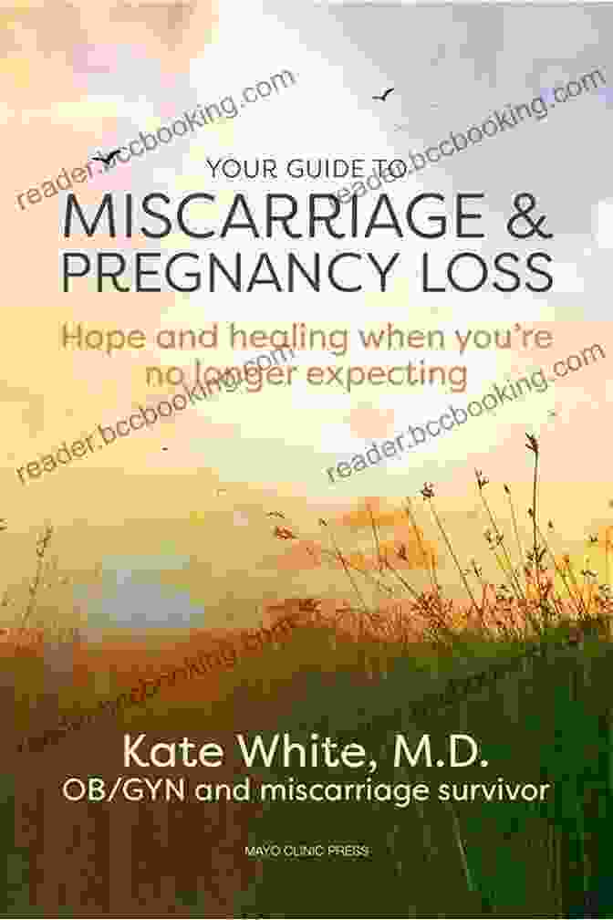 Cover Of Your Guide To Miscarriage And Pregnancy Loss: Hope And Healing When You Re No Longer Expecting