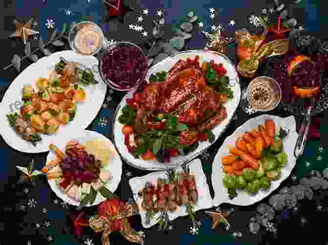 Delicious Holiday Meal On A Festive Table Mother S Day Gifts Activities And Recipes: Easy Ways To Please Mom And Show You Care (Holiday Entertaining 15)