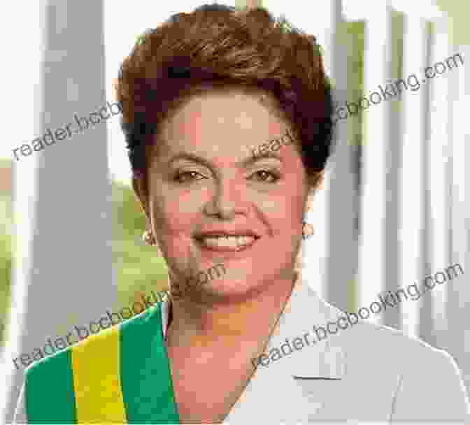 Dilma Rousseff, Former President Of Brazil Dilma S Downfall: The Impeachment Of Brazil S First Woman President And The Pathway To Power For Jair Bolsonaro S Far Right