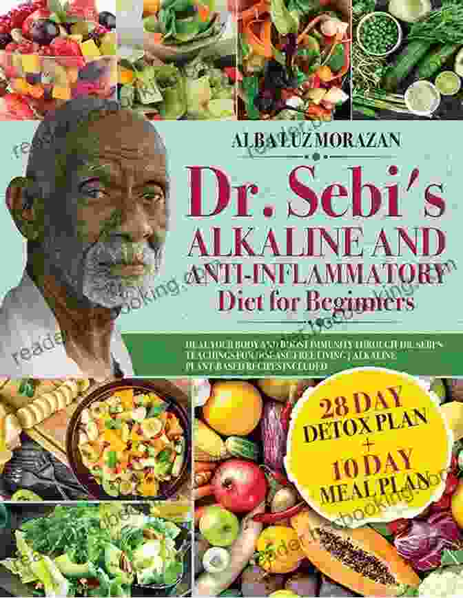 Dr. Sebi Alkaline Anti Inflammatory Diet For Beginners Book Cover Dr Sebi S Alkaline Anti Inflammatory Diet For Beginners: Natural Remedies To Detoxify Your Body And Eliminate Stress With Unique Targeted Recipes Start Now Your Purification Steps