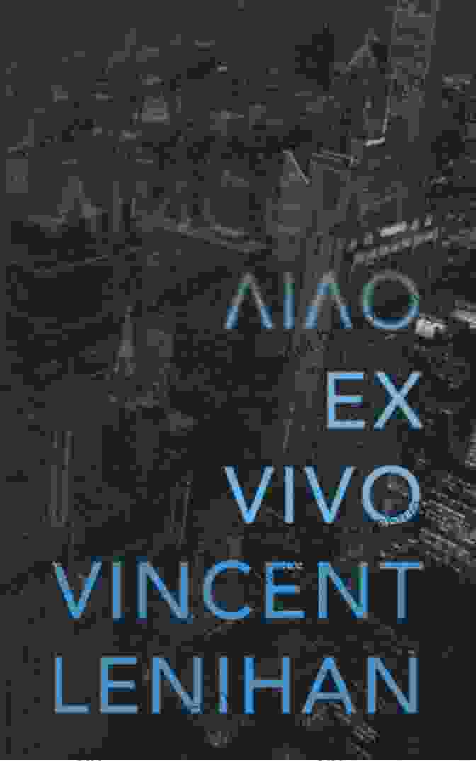 Ex Vivo Biotech Crime Thriller Ex Vivo: A Biotech Crime Thriller