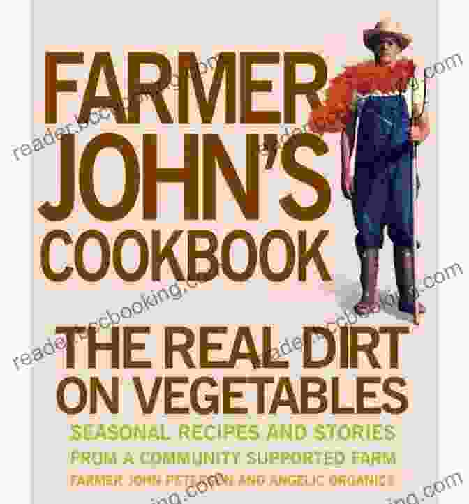 Farmer John Cookbook Cover Farmer John S Cookbook: The Real Dirt On Vegetables
