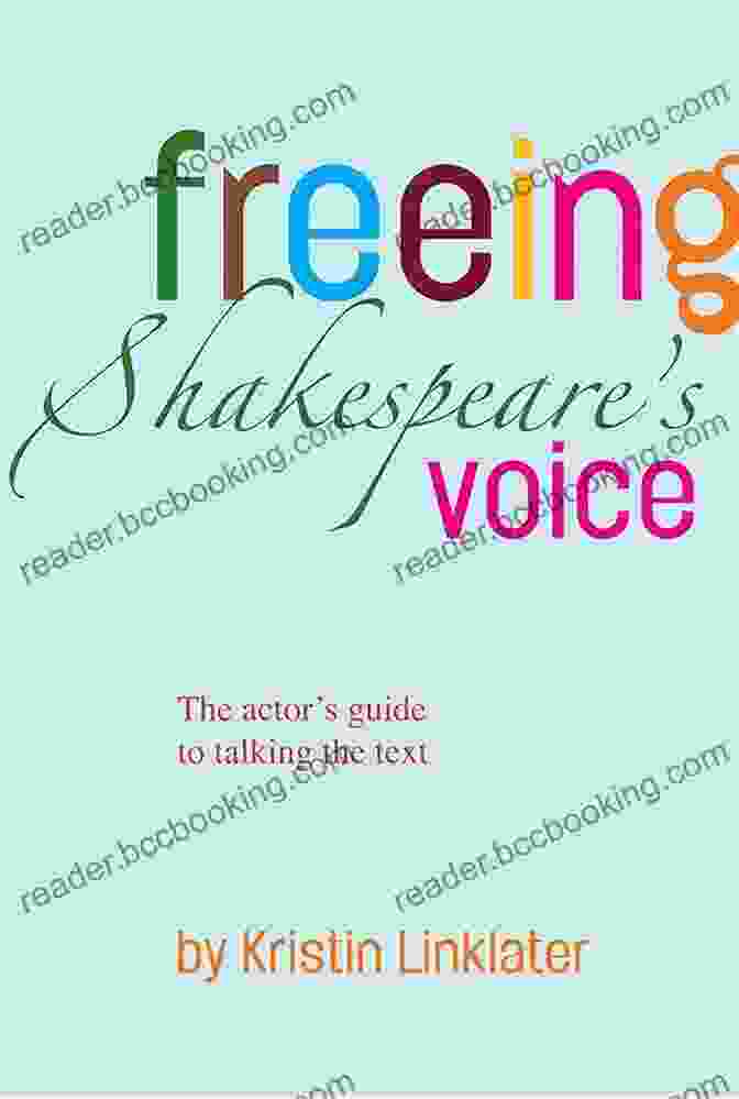 Freeing Shakespeare Voice Book Cover Freeing Shakespeare S Voice: The Actor S Guide To Talking The Text