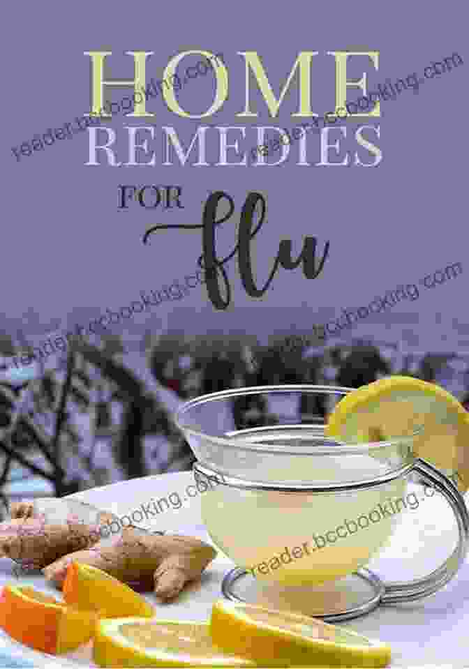 Home Remedies For The Flu FIGHT THE FLU: Home Remedies To Prevent And Manage Influenza