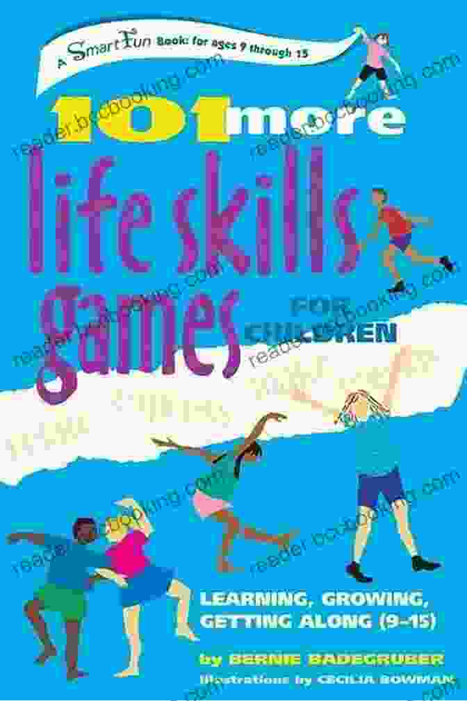 Learning Growing Getting Along Ages 15 Smartfun Activity Books 101 More Life Skills Games For Children: Learning Growing Getting Along (Ages 9 15) (SmartFun Activity Books)