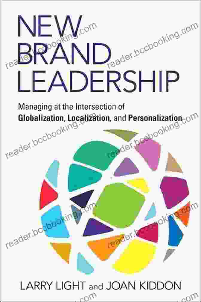Managing At The Intersection Of Globalization Localization And Personalization Book Cover New Brand Leadership: Managing At The Intersection Of Globalization Localization And Personalization