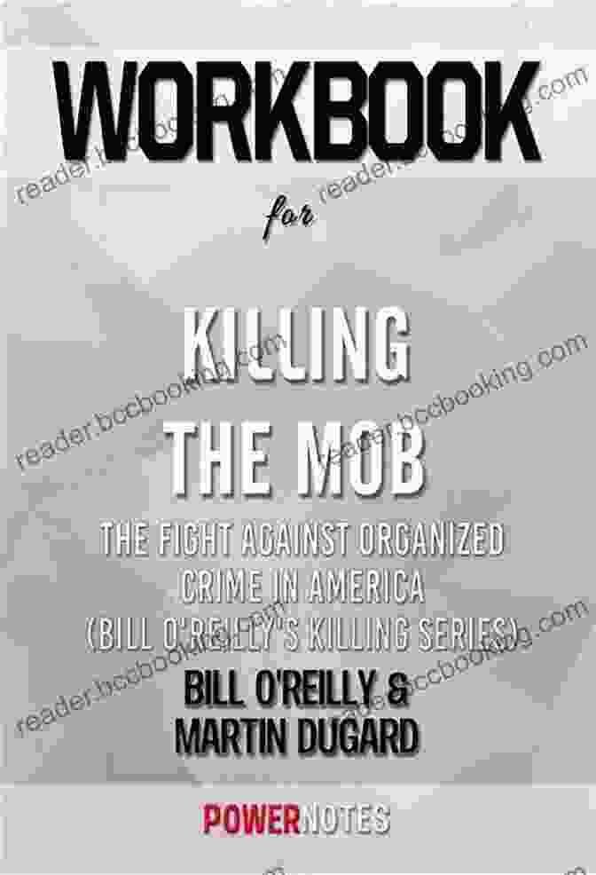 Modern Organized Crime Workbook On Killing The Mob:The Fight Against Organized Crime In America (Fun Facts Trivia Tidbits)