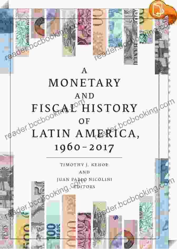 Monetary And Fiscal History Of Latin America 1960 2024 Book Cover A Monetary And Fiscal History Of Latin America 1960 2024