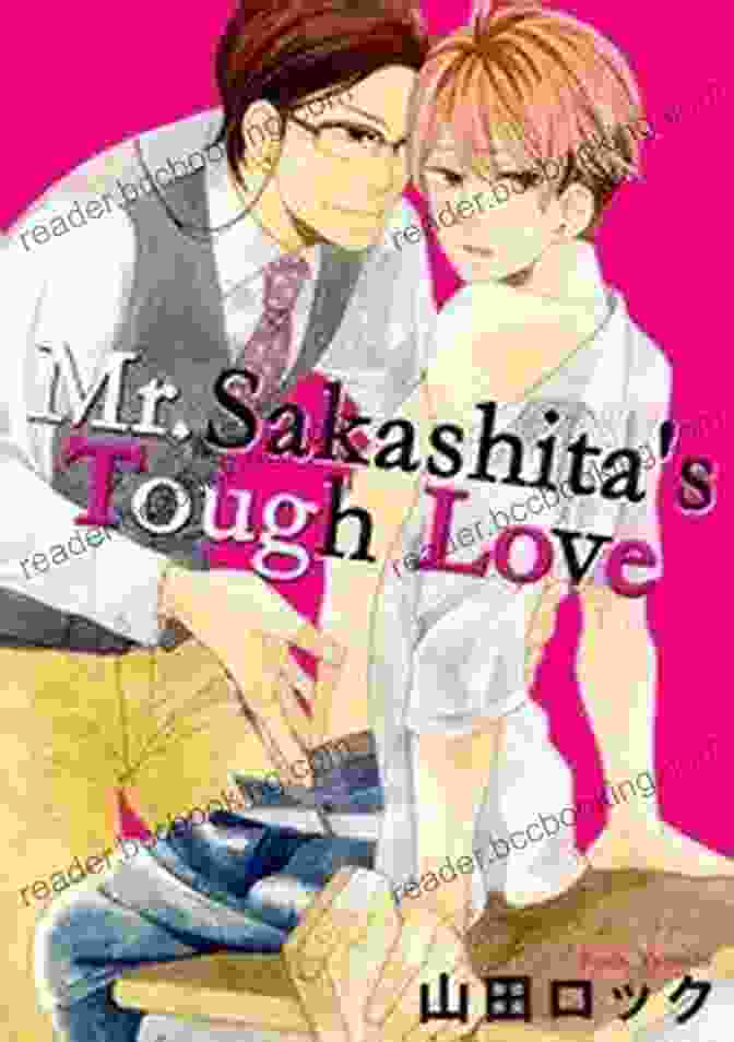 Mr. Sakashita, A Mysterious And Enigmatic Character, Is The Protagonist Of The Tough Love Manga Series. Mr Sakashita S Tough Love Vol 2 (BL Manga)