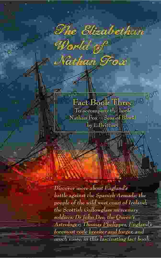 Nathan Fox, A Renowned Elizabethan Explorer The Elizabethan World Of Nathan Fox: Fact One