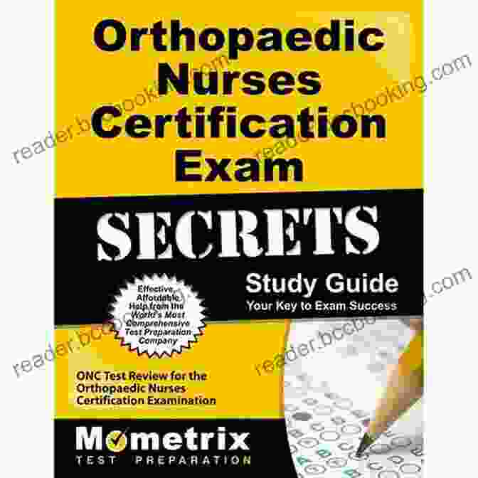 Orthopaedic Nurses Certification Exam Secrets Study Guide Cover Orthopaedic Nurses Certification Exam Secrets Study Guide: ONC Test Review For The Orthopaedic Nurses Certification Examination