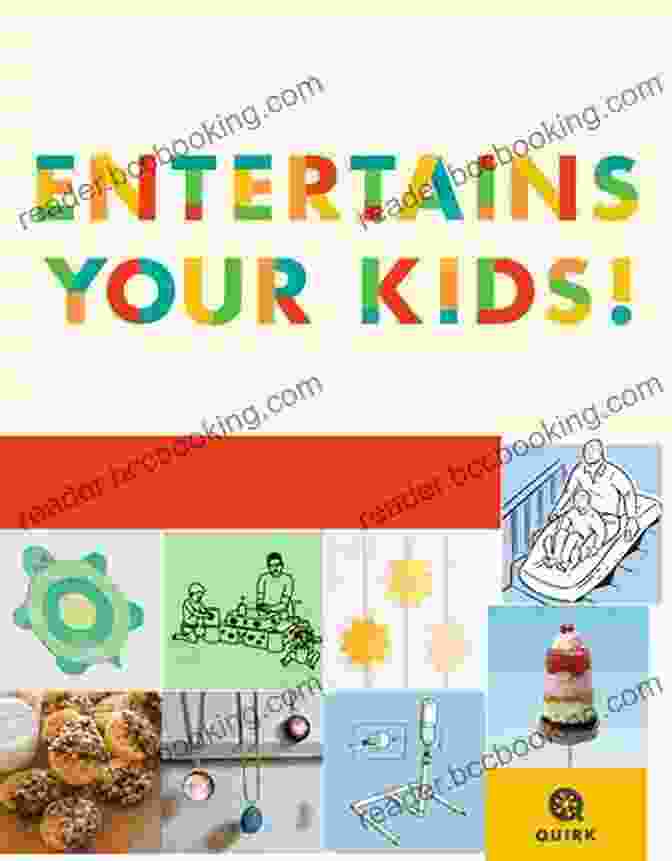 Quirk Entertains And Educates Kids Quirk Entertains Your Kids: 20 Crafts Recipes Activities And More