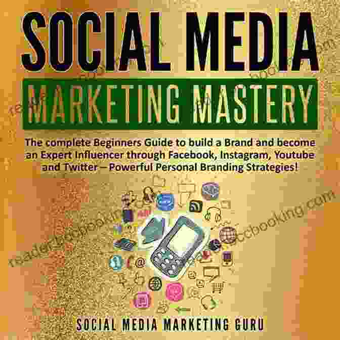 Social Media Marketing Mastery And Tips 2024 Book Cover Social Media Marketing Mastery And Tips 2024: Essential Advice Hints And Strategy To Build A Brand And Become An Expert Influencer Using Facebook Twitter And Instagram
