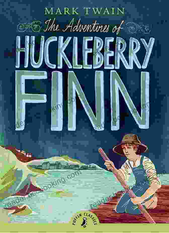 The Adventures Of Huckleberry Finn Book Cover The Adventures Of Huckleberry Finn (Timeless Classics Collection 32)