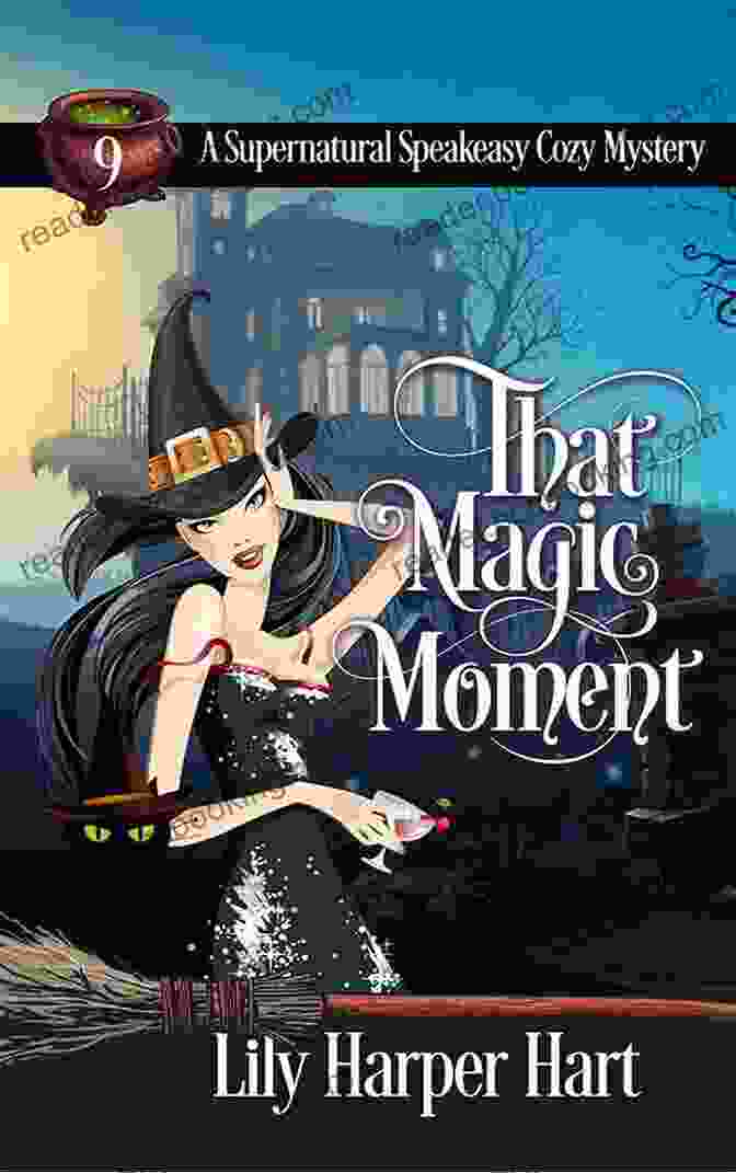 The Captivating Cover Of That Magic Moment, Featuring A Speakeasy Scene With Supernatural Elements. That Magic Moment (A Supernatural Speakeasy Cozy Mystery 9)