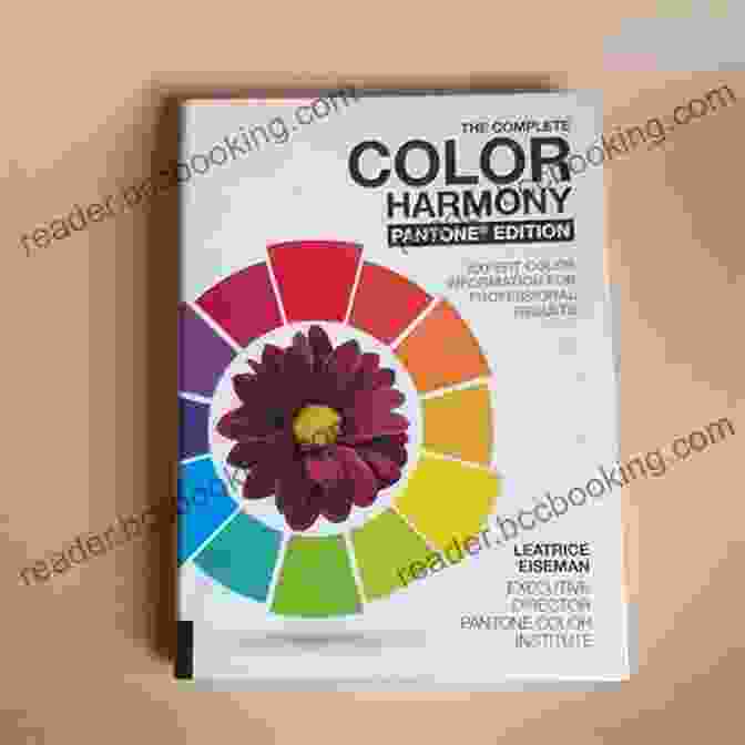 The Complete Color Harmony Pantone Edition Cover The Complete Color Harmony Pantone Edition: Expert Color Information For Professional Results