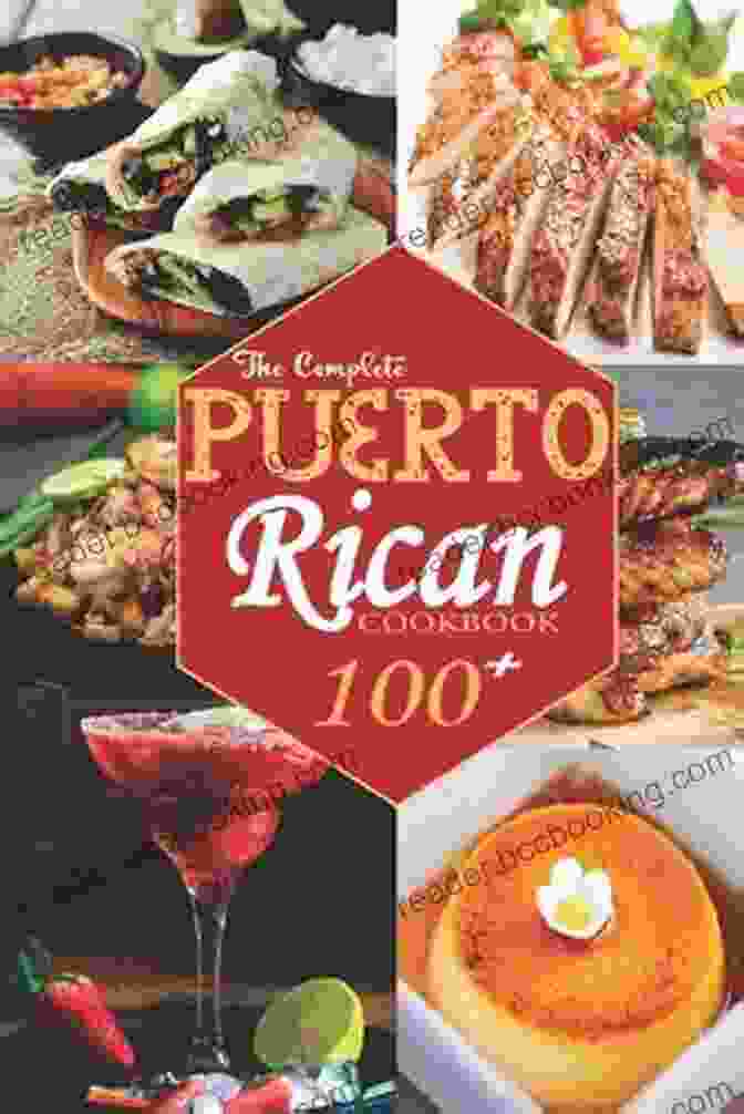 The Complete Puerto Rican Cookbook Cover THE COMPLETE PUERTO RICAN COOKBOOK: 500+ DELICIOUS ESSENTIAL AND MOST POPULAR PUERTO RICAN RECIPES TO KEEP YOU AND YOUR FAMILY TO STAY HEALTHY