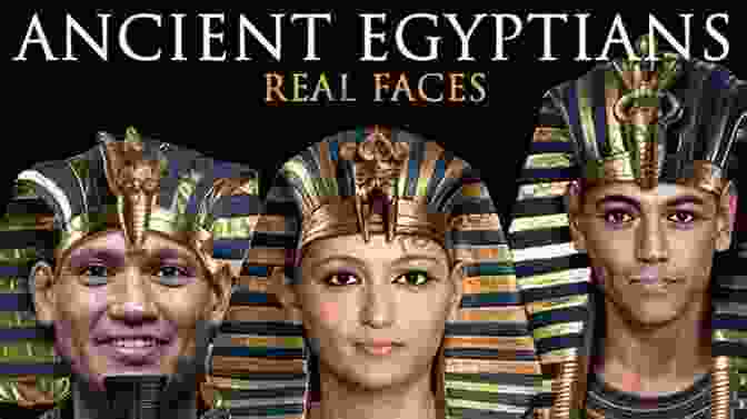 The Enigmatic Faces Of Ancient Egyptian Pharaohs, Rulers Who Left An Indelible Mark On History Ancient Egypt For Kids: Learn About Pyramids Mummies Pharaohs Gods And More (Educational For Kids)