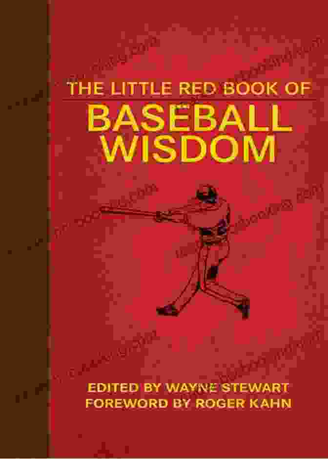 The Little Red Book Of Baseball Wisdom The Little Red Of Baseball Wisdom (Little Red Books)