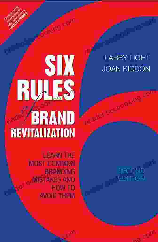 The Six Rules Of Brand Revitalization Second Edition Book Cover Six Rules Of Brand Revitalization Second Edition: Learn The Most Common Branding Mistakes And How To Avoid Them