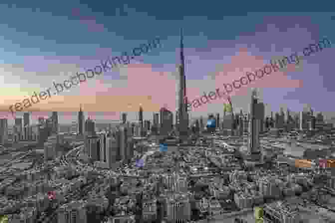 The Skyline Of Dubai, UAE The World Traveler In Saudi Arabia Bahrain UAE And Egypt (The World Traveler 3)