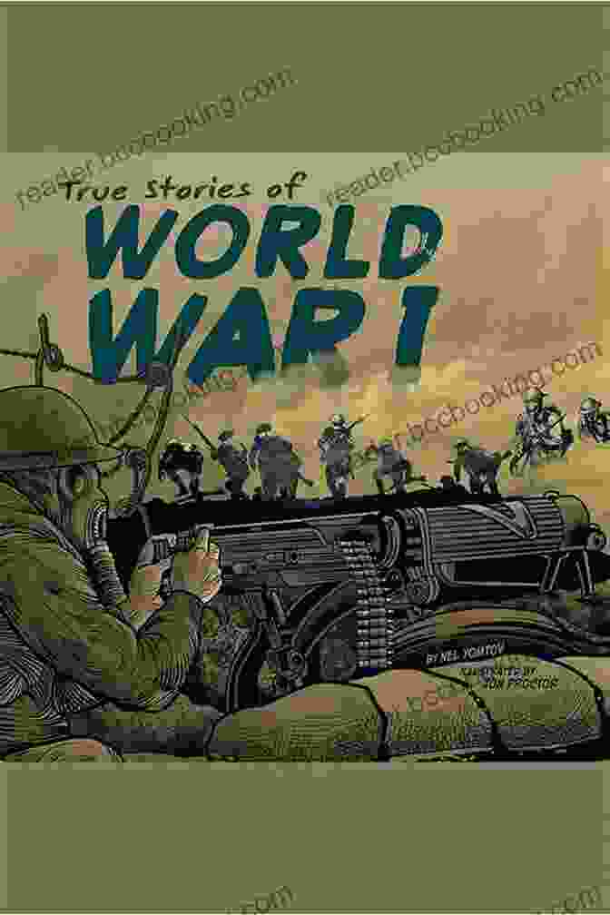 True Stories From World War True Stories From World War I