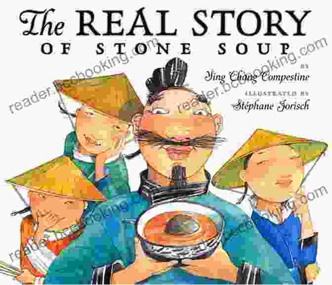 Variations Of The Stone Soup Story From Around The World The Real Story Of Stone Soup
