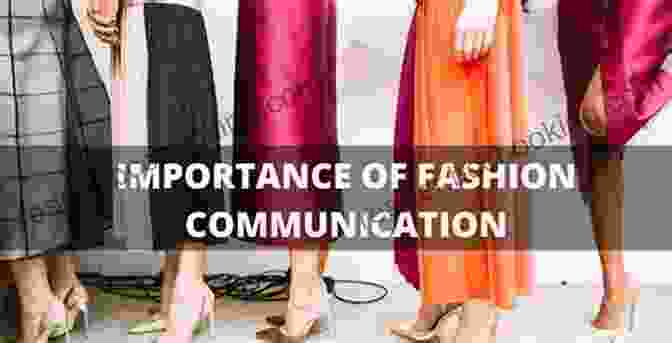 Verbal Language Of Fashion Includes Written And Spoken Words Used To Describe And Critique Fashion. Communicating Fashion: Clothing Culture And Media