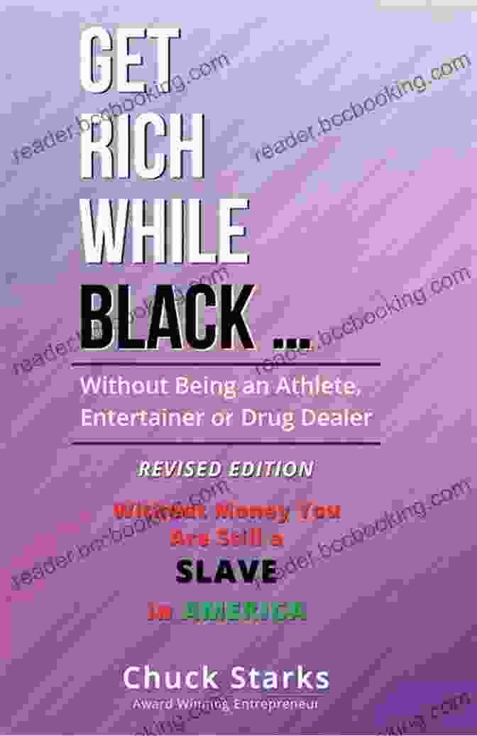 Without Being An Athlete Entertainer Or Drug Dealer Book Cover Get Rich While Black : Without Being An Athlete Entertainer Or Drug Dealer