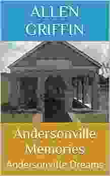 Andersonville Memories: Andersonville Dreams