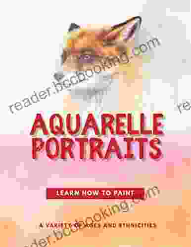 Aquarelle Portraits Learn How To Paint A Variety Of Ages And Ethnicities