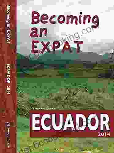 Becoming An Expat: Ecuador Shannon Enete