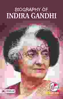 Biography Of Indira Gandhi: Inspirational Biographies For Children
