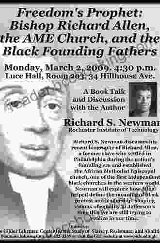 Freedom S Prophet: Bishop Richard Allen The AME Church And The Black Founding Fathers