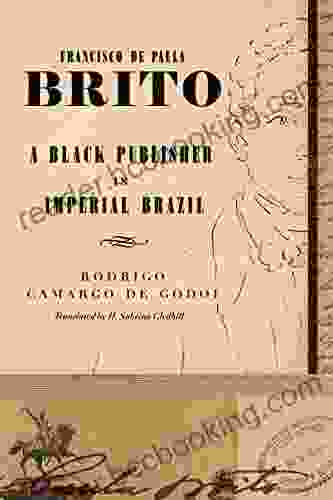 Francisco De Paula Brito: A Black Publisher In Imperial Brazil
