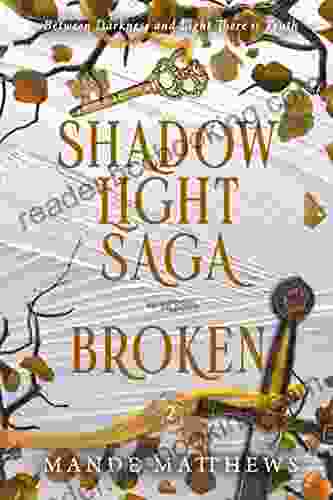 Broken: Two Of The ShadowLight Saga