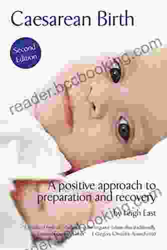 Caesarean Birth A Positive Approach To Preparation And Recovery