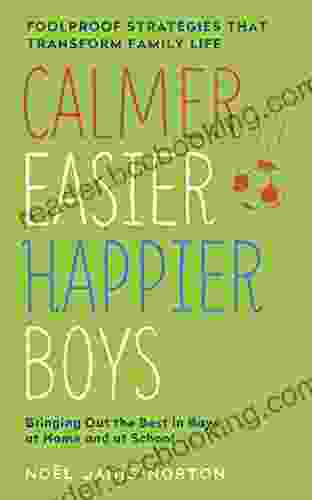 Calmer Easier Happier Boys: The Revolutionary Programme That Transforms Family Life